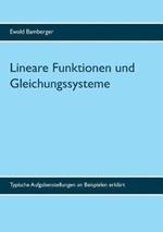 Lineare Funktionen und Gleichungssysteme: Typische Aufgabenstellungen an Beispielen erklart