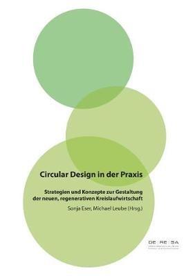 Circular Design in der Praxis: Strategien und Konzepte zur Gestaltung der neuen, regenerativen Kreislaufwirtschaft - cover