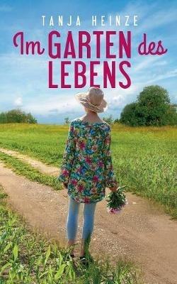 Im Garten des Lebens - Tanja Heinze - cover