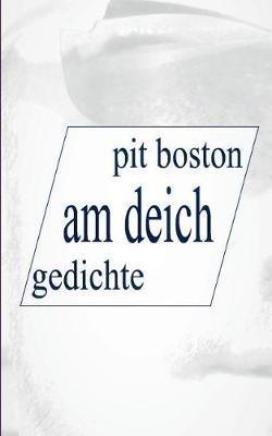 Am Deich: Gedichte - Pit Boston - cover
