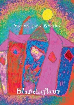 Blanchefleur - Marion Jana Goeritz - cover