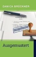 Ausgemustert - Danica Bruckner - cover