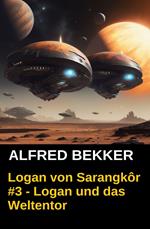 Logan von Sarangkôr #3 - Logan und das Weltentor