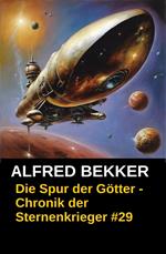 Die Spur der Götter - Chronik der Sternenkrieger #29