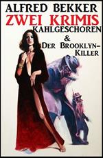 Zwei Krimis: Kahlgeschoren & Der Brooklyn-Killer