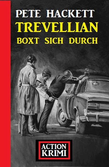 Trevellian boxt sich durch: Action Krimi