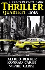 Thriller Quartet 4018 - 4 Krimis in einem Band