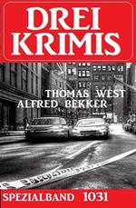 Drei Krimis Spezialband 1031