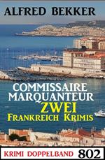 Krimi Doppelband 802: Zwei Frankreich Krimis
