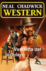 Vendetta del pistolero: western
