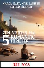 Zum vierten Mal 5 Romantic Thriller Juli 2023