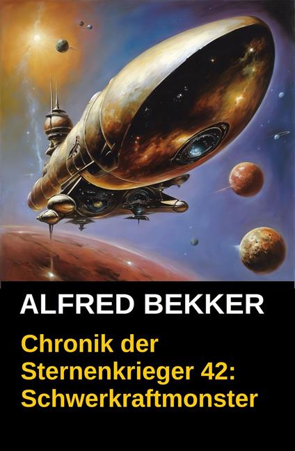 Schwerkraftmonster: Chronik der Sternenkrieger 42