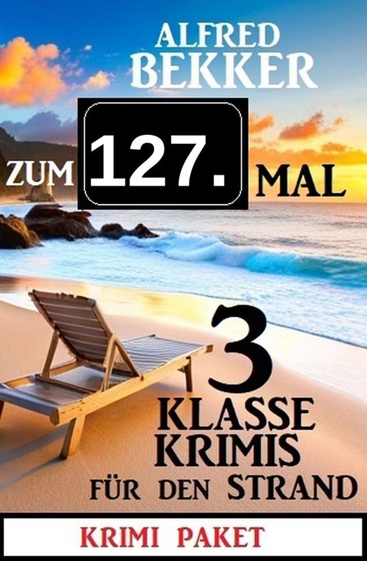 Zum 127. Mal 3 klasse Krimis für den Strand