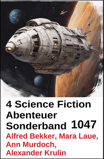4 Science Fiction Abenteuer Sonderband 1047