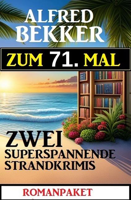 Zum 71. Mal zwei superspannende Strandkrimis