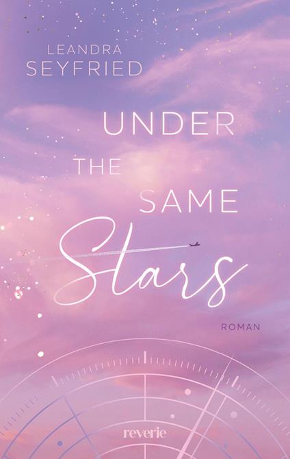 Under The Same Stars - Leandra Seyfried - ebook