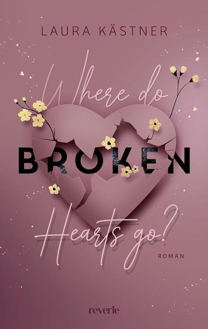 Where Do Broken Hearts Go? - Laura Kästner - ebook