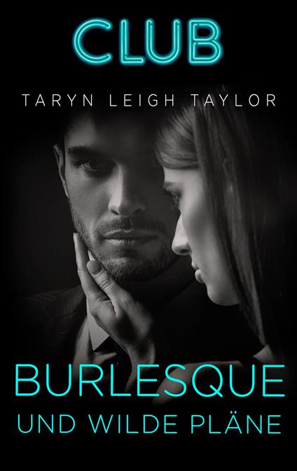 Burlesque und wilde Pläne