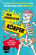 Mein verrückter Körper – Warum du Popel gefahrlos essen kannst