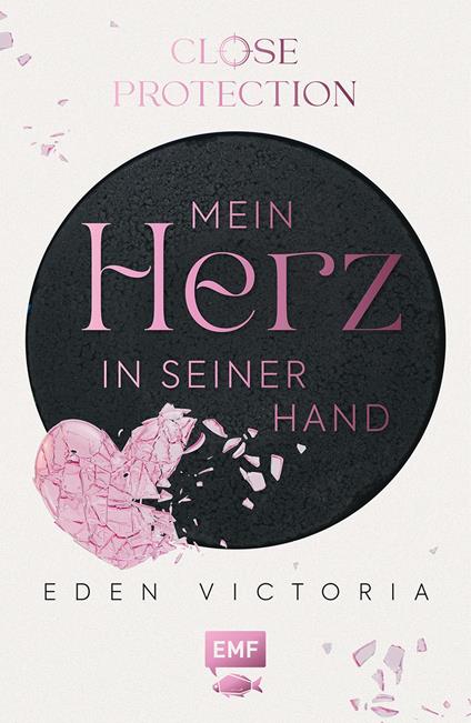 Close Protection – Mein Herz in seiner Hand - Eden Victoria,Ariane Yoshihiro-Storm - ebook