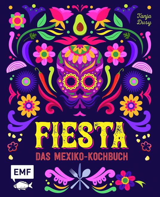 Fiesta – Das Mexiko-Kochbuch