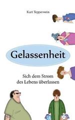 Gelassenheit: Sich dem Strom des Lebens überlassen