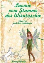 Laomie vom Stamme der Wirntuschie: Eine Fee und ihre Abenteuer