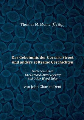 Das Geheimnis der Gerrard Street und andere seltsame Geschichten - John Charles Dent - cover
