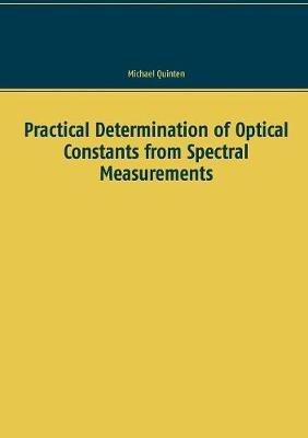 Practical Determination of Optical Constants from Spectral Measurements - Michael Quinten - cover