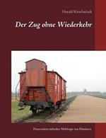 Der Zug ohne Wiederkehr: Die Deportationen jüdischer Mitbürger von Elmshorn