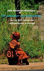 De vrouwen van Kafountine: op reis door Gambia en de Casamance van Senegal