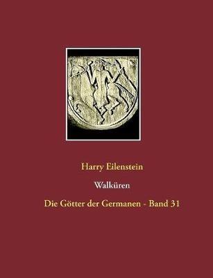 Walküren: Die Götter der Germanen - Band 31 - Harry Eilenstein - cover