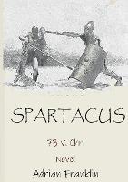 Spartacus: 73 v. Chr. - Adrian Franklin - cover