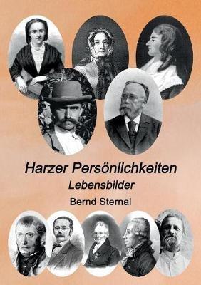 Harzer Persönlichkeiten: Lebensbilder - Bernd Sternal - cover