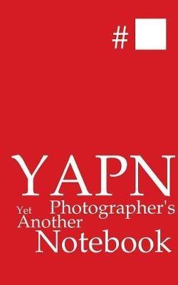 YAPN - Yet Another Photographer's Notebook - cover