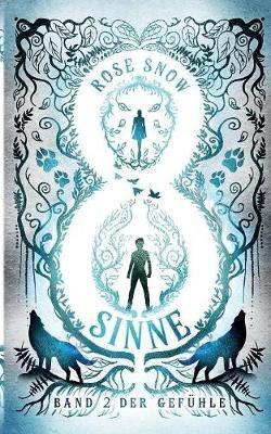 8 Sinne - Band 2 der Gefuhle - Rose Snow - cover