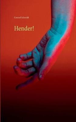 Hender! - Conrad Schmidt - cover