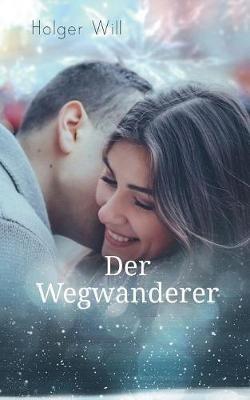 Der Wegwanderer - Holger Will - cover