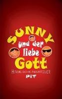 Sunny und der liebe Gott: Himmlische Abenteuer