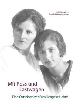 Libro inglese Mit Ross und Lastwagen: Eine Ostschweizer Familiengeschichte Rolf E Kellenberg , Klara Kellenberg-Eggmann