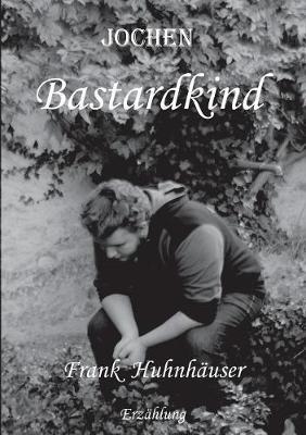 Jochen Bastardkind - Frank Huhnhauser - cover