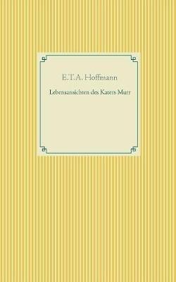 Lebensansichten des Katers Murr - E T a Hoffmann - cover