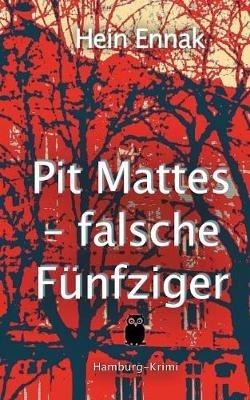 Pit Mattes - falsche Fünfziger - Hein Ennak - cover