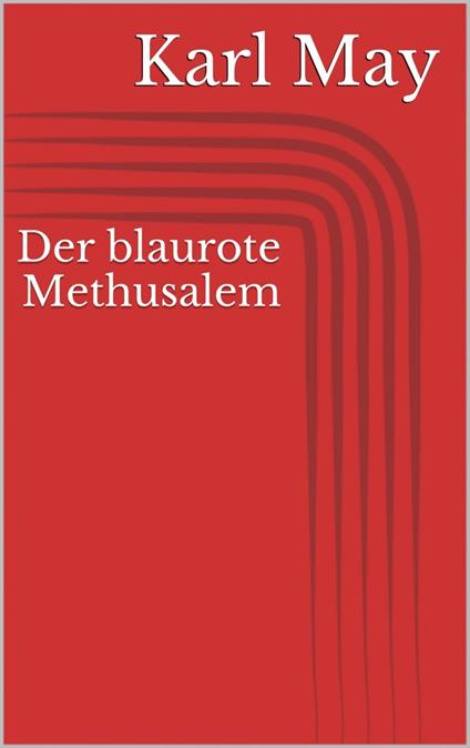 Der blaurote Methusalem
