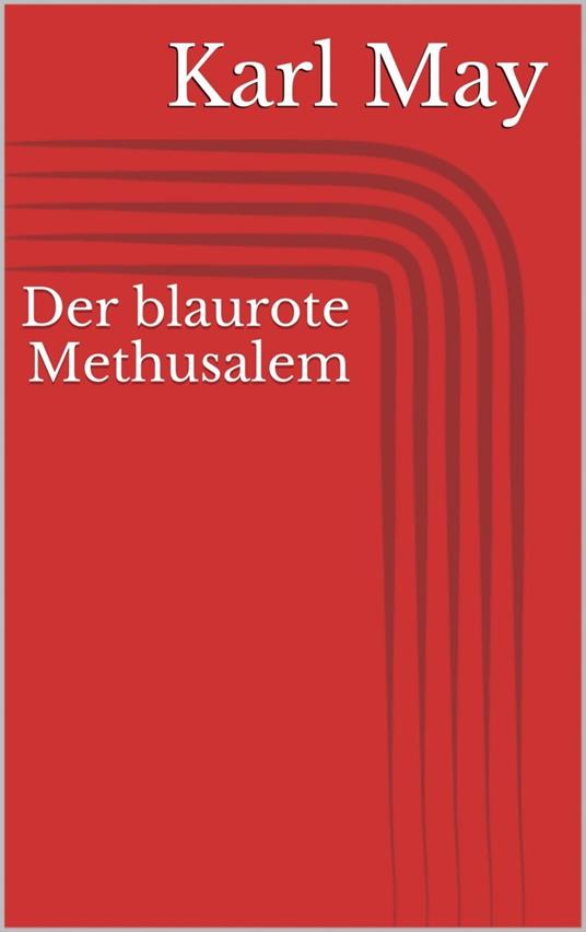 Der blaurote Methusalem