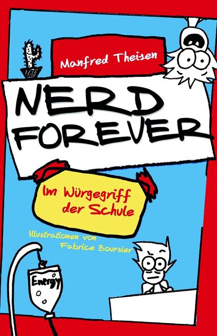 Nerd Forever - Manfred Theisen,Fabrice Boursier - ebook