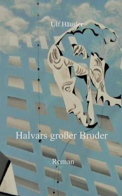 Halvars großer Bruder - Ulf Häusler - cover