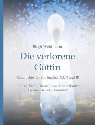 Die verlorene Göttin - Birgit Weidmann - cover
