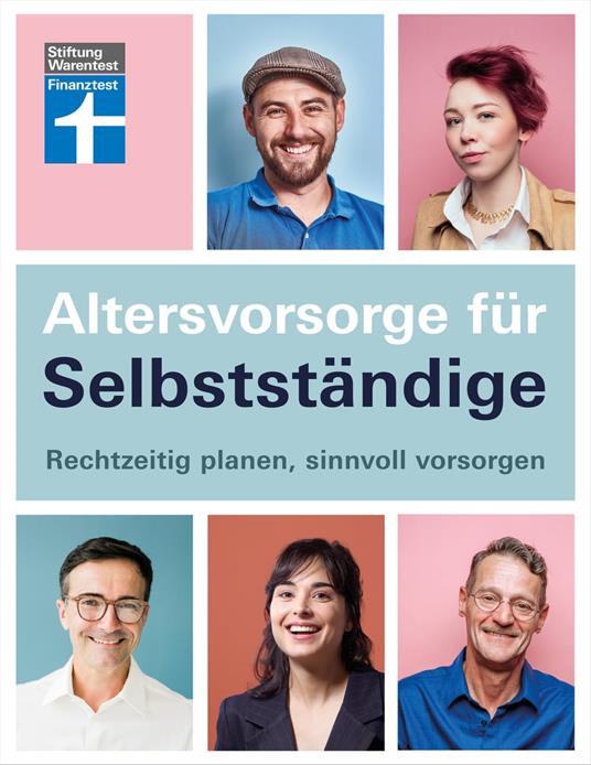 Altersvorsorge für Selbstständige - Ratgeber von Stiftung Warentest mit Produktempfehlungen - Schritt für Schritt zur geeigneten Vorsorgestrategie