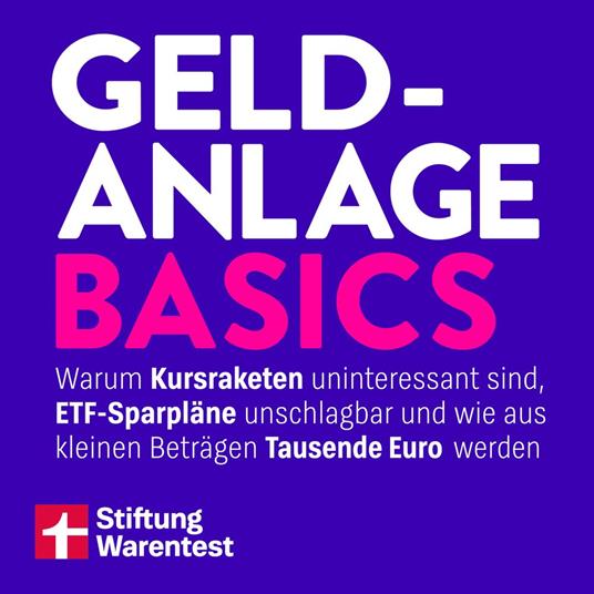 Geldanlage Basics - Mit Tipps rund ums Thema ETFs, Aktien und Vermögensaufbau